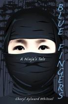 Book cover for Blue Fingers : A Ninja's Tale
