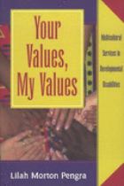 Your values my values : multicultural services in developmental disabilities cover