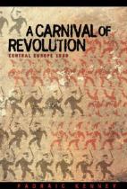 A carnival of revolution : Central Europe 1989封面