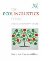 The ecolinguistics reader language ecology and environment封面