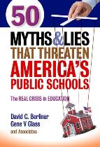 50 Myths and Lies that Threaten America's Public Schools: The Real Crisis in Education封面