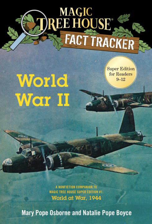 Book cover for World War II : A Nonfiction Companion to Magic Tree House Super Edition #1: World at War 1944