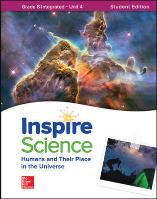 Book cover for McGraw Hill Inspire Science Grade 8 Unit 4 : Humans And Their Place In The Universe