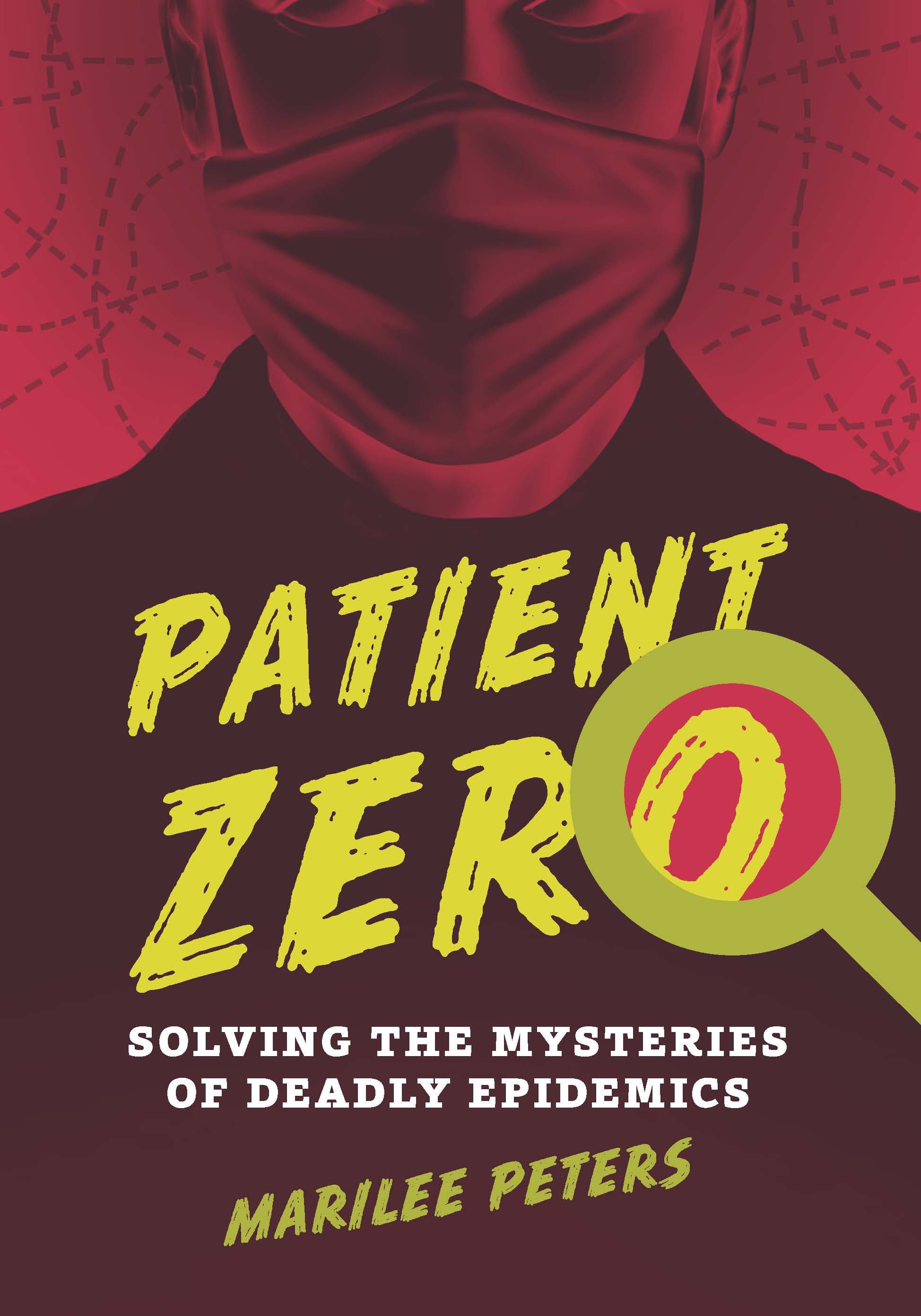 Book cover for Patient Zero : Solving The Mysteries Of Deadly Epidemics