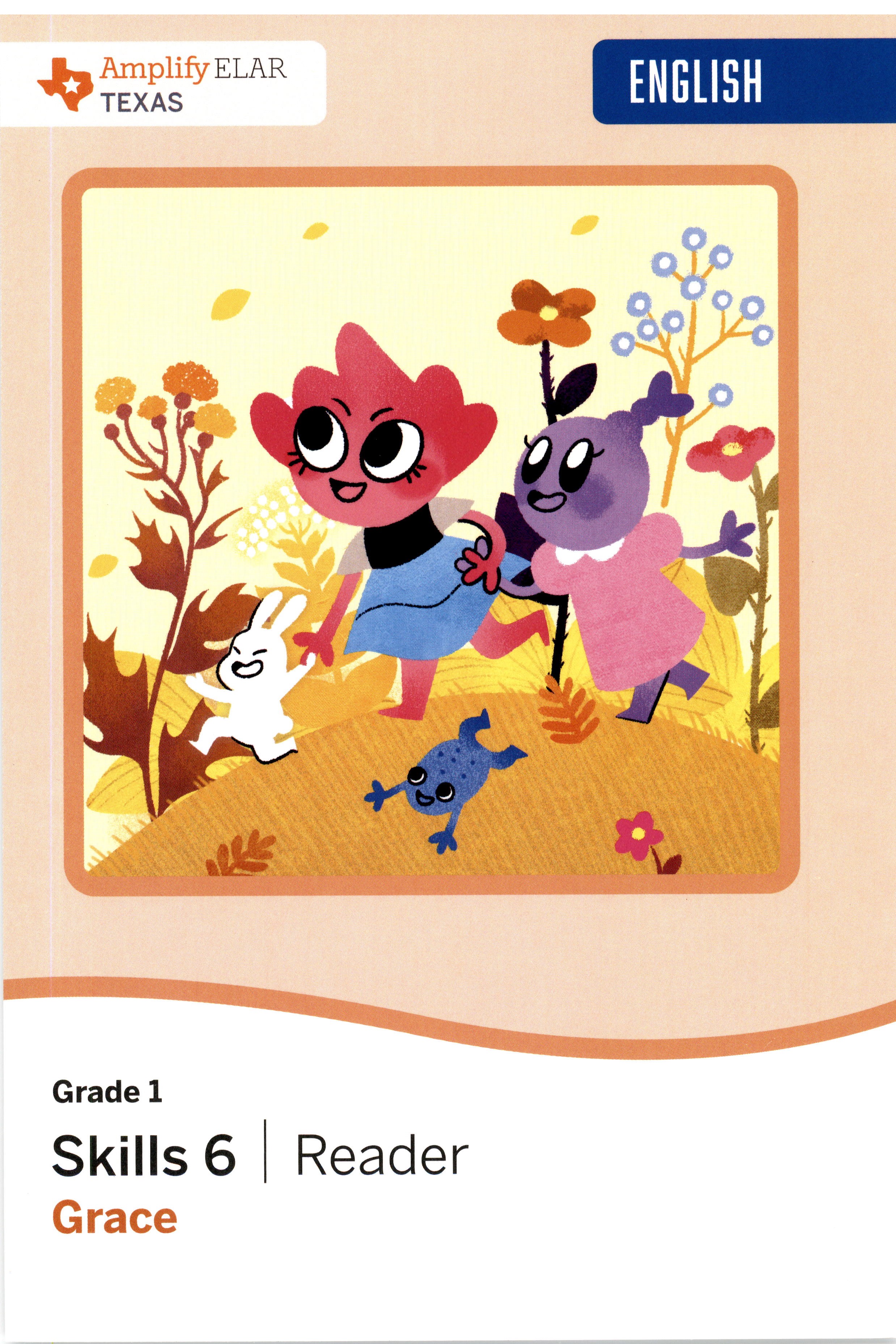 Book cover for Texas Amplify ELAR Grade 1 Skills 6 Reader: Grace